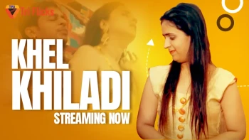 Khel Khiladi (E02) Triflicks Hot Web Series