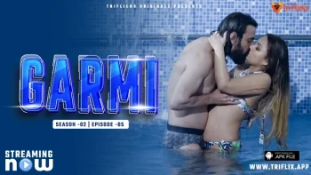 Garmi Season 2 (E05) Triflicks Hot Web Series