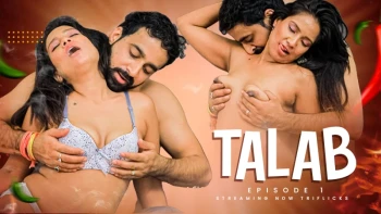 Talab (E02) Triflicks Hot Web Series