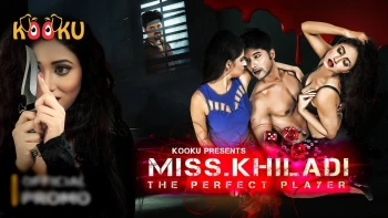 Miss Khiladi The Perfect Player Complete Kooku Hot Web Series