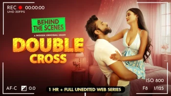 Double Cross BTS (E01) MoodX Hot Web Series