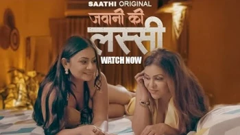 Jawani ki Lassi (E02) Saathi Hot Web Series