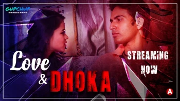 Love And Dhoka (E01) GupChup Hot Web Series