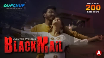 Blackmail (E02) GupChup Hot Web Series