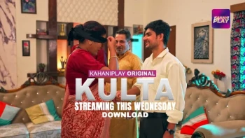 Kulta (E04-E06) KahaniPlay Hot Web Series