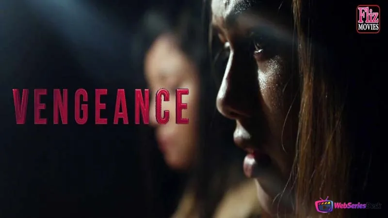 Vengeance (E04) FlizMovies Hot Web Series