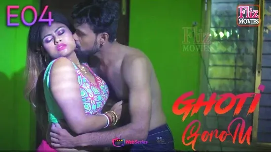 Ghoti Gorom (E04) FlizMovies Hot Web Series
