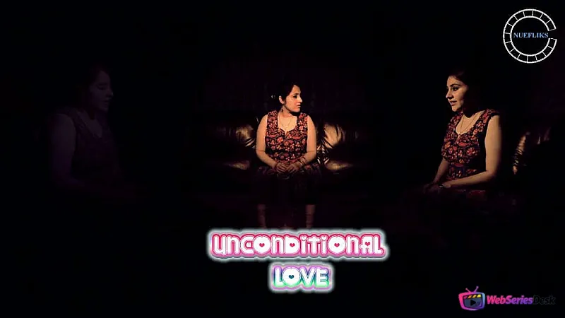 Unconditional Love Nuefliks Hot Short Film