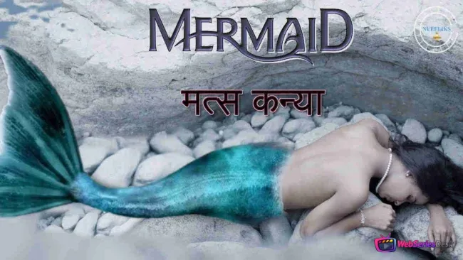 Matskanya (Mermaid) (E02) Nuefliks Hot Web Series