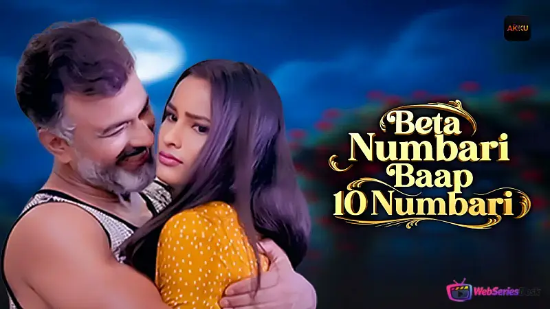 Beta Numbari Baap 10 Numbari (E01-E02) Akku Hot Web Series