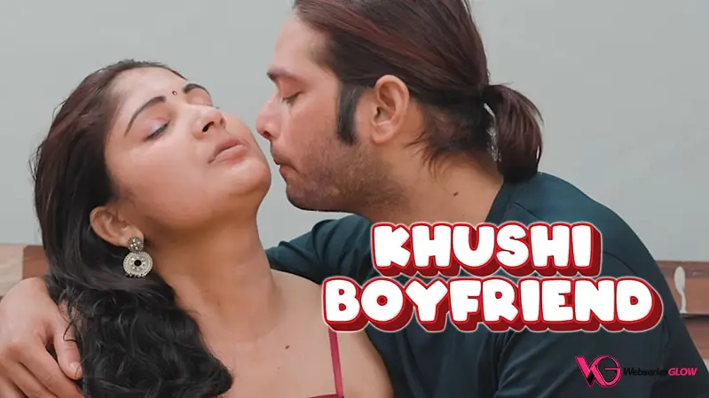 Khushi Boyfriend UnRated Uncut Short Film