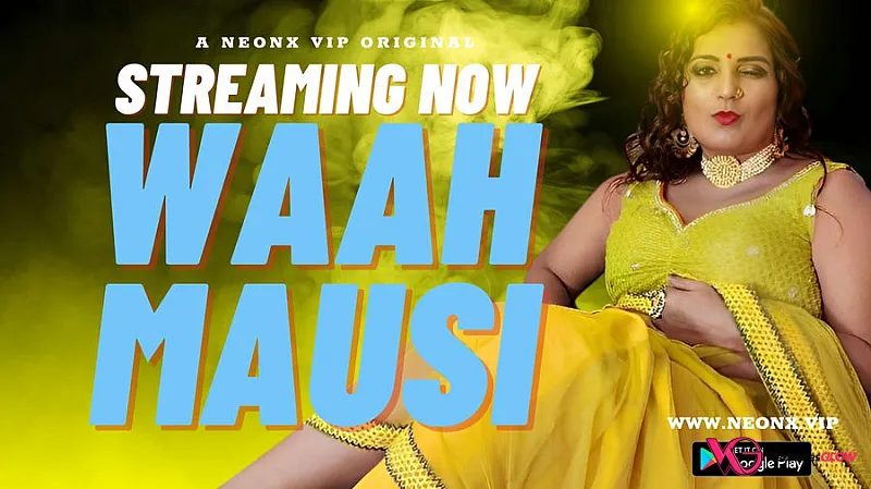 Waah Mausi NeonX Uncut Short Film