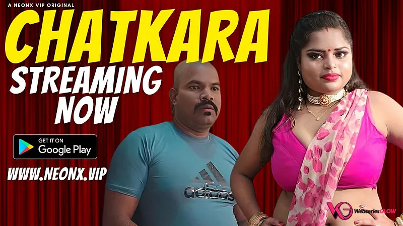 Chatkara NeonX Uncut Short Film