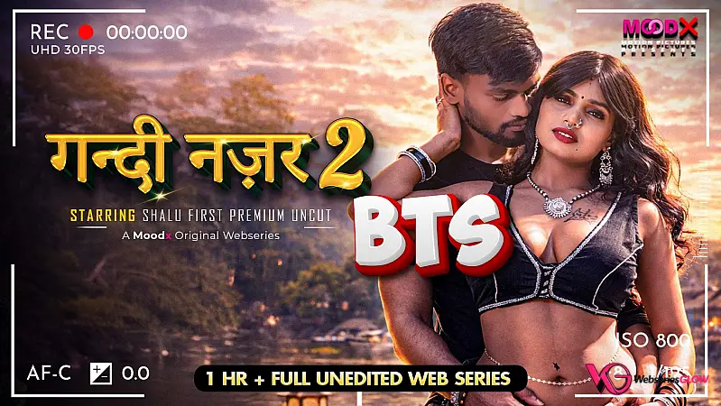 Gandi Najar BTS (E02) MoodX Hot Web Series
