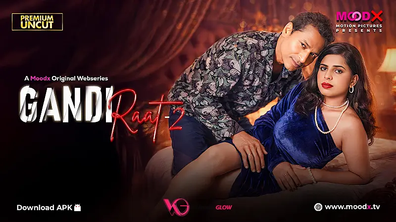 Gandi Raat 2 MoodX Hot Web Series