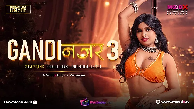 Gandi Najar (E03) MoodX Hot Web Series