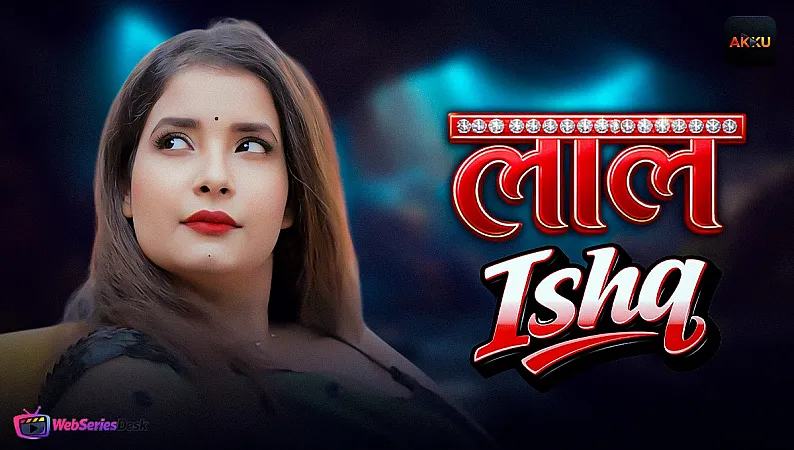 Laal Ishq (E01-E04) Akku Hot Web Series