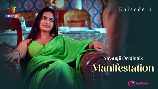 Manifestation (Part 1) Atrangii Hot Web Series