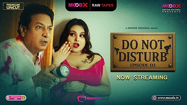 Do Not Disturb BTS (E03) MoodX Uncut Web Series