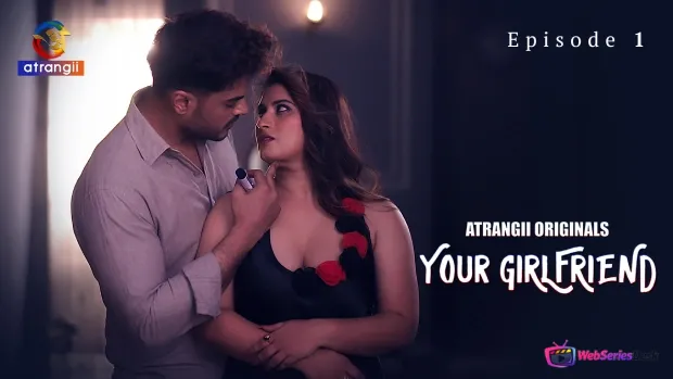 Your Girlfriend (Part 2) Atrangii Hot Web Series