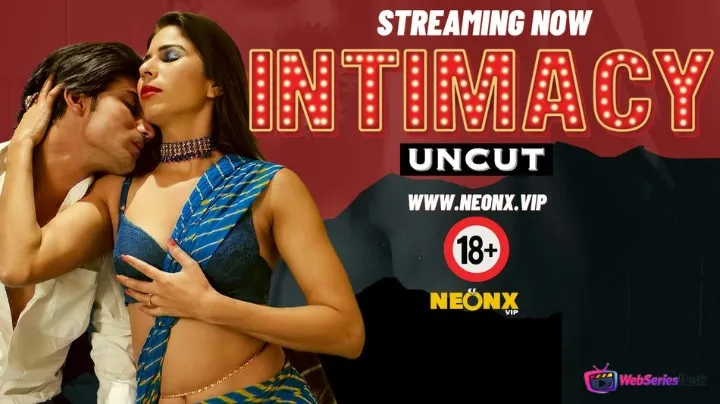 Intimacy NeonX Uncut Short Film